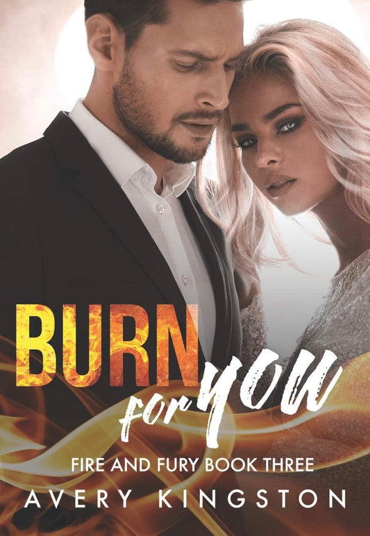 Burn for You