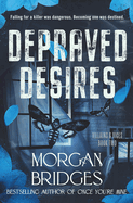 Depraved Desires PREORDER