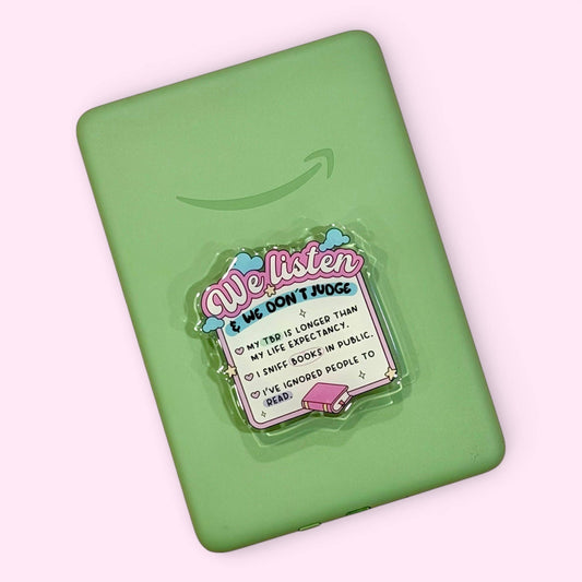 We Listen and Don't Judge Bookish Edition Kindle/Phone Grip