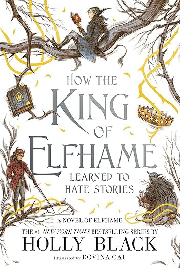How the King of Elfhame Learned to Hate Stories (Used - Hardcover)