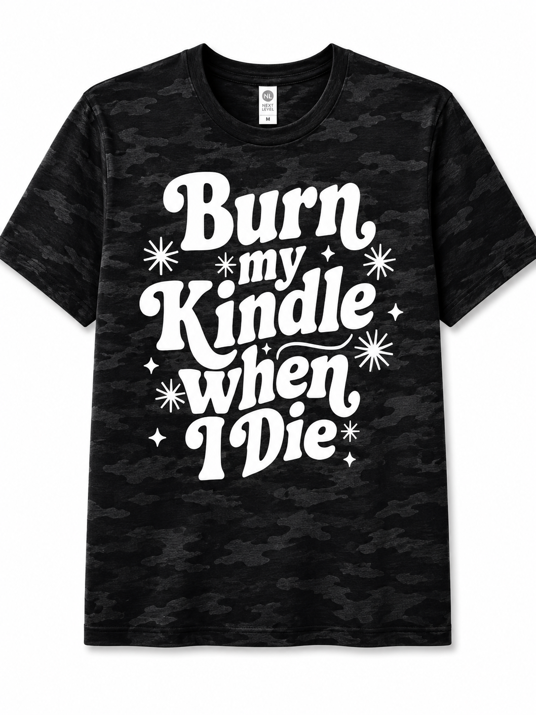 Burn my kindle when I die - dark camo
